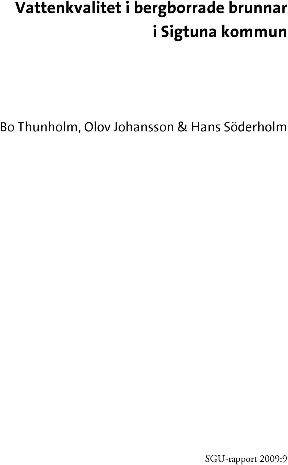 Thunholm, Olov Johansson &