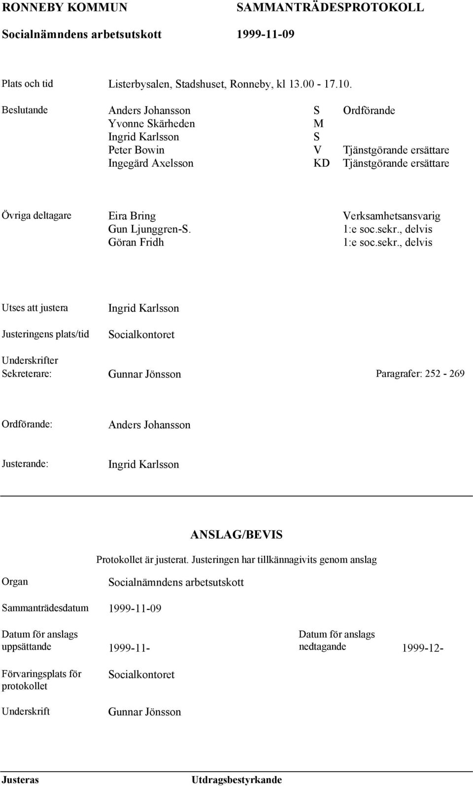 Verksamhetsansvarig Gun Ljunggren-S. 1:e soc.sekr.