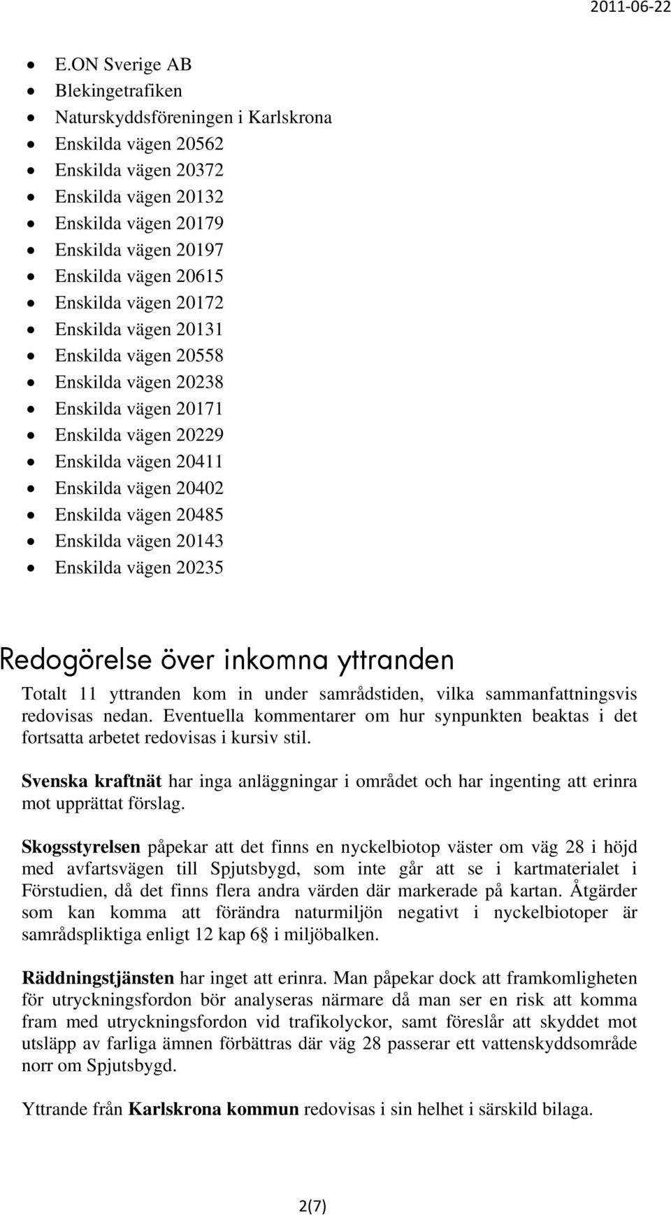 Enskilda vägen 20172 Enskilda vägen 20131 Enskilda vägen 20558 Enskilda vägen 20238 Enskilda vägen 20171 Enskilda vägen 20229 Enskilda vägen 20411 Enskilda vägen 20402 Enskilda vägen 20485 Enskilda