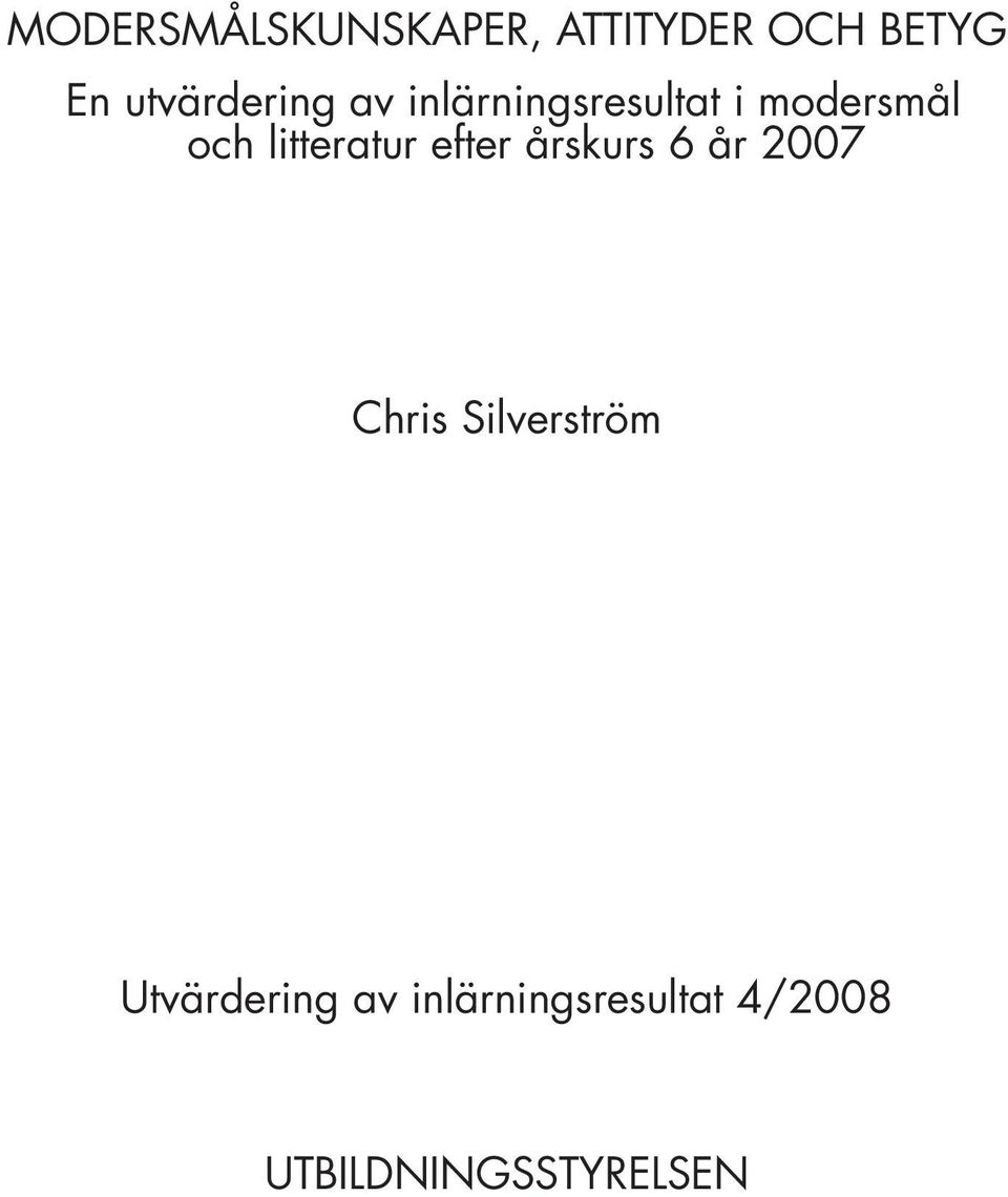 litteratur efter årskurs 6 år 2007 Chris