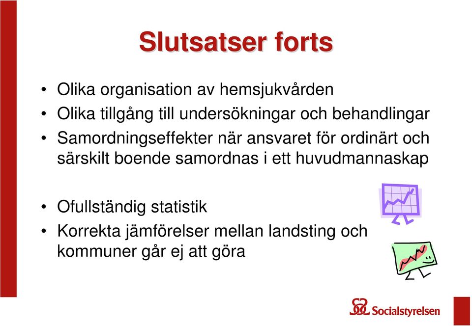 ordinärt och särskilt boende samordnas i ett huvudmannaskap Ofullständig