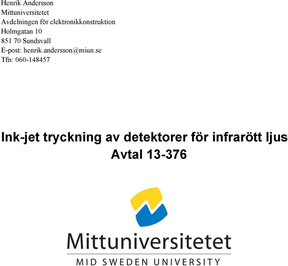 E-post: henrik.andersson@miun.