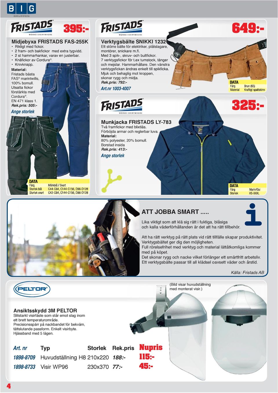 Material: 80% polyester, 20% bomull. Borstad insida Rek.pris: 413:- <Æ Õ ±Æ ªµ æ ; Õ ±Æ ªµ øæ *Æµæ ; Ò Õ øæ ÏÏÛ ÍÏÙ ÔÏÏÛ ÔÎÍÙ ÁÍÛ ÔÓË ÏÓÛ ÍÏÙ ÔÏÏÛ ÔÎÍÙ ÁÍÛ ÔÓË <Æ Õ ±Æ ªµ øæ ÒŸ»ÕÛ»»» ATT JOBBA SMART.