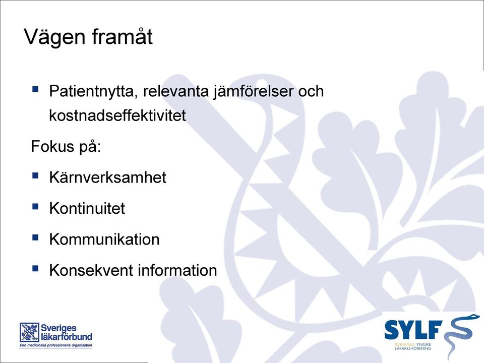 Fokus på: Kärnverksamhet Kontinuitet