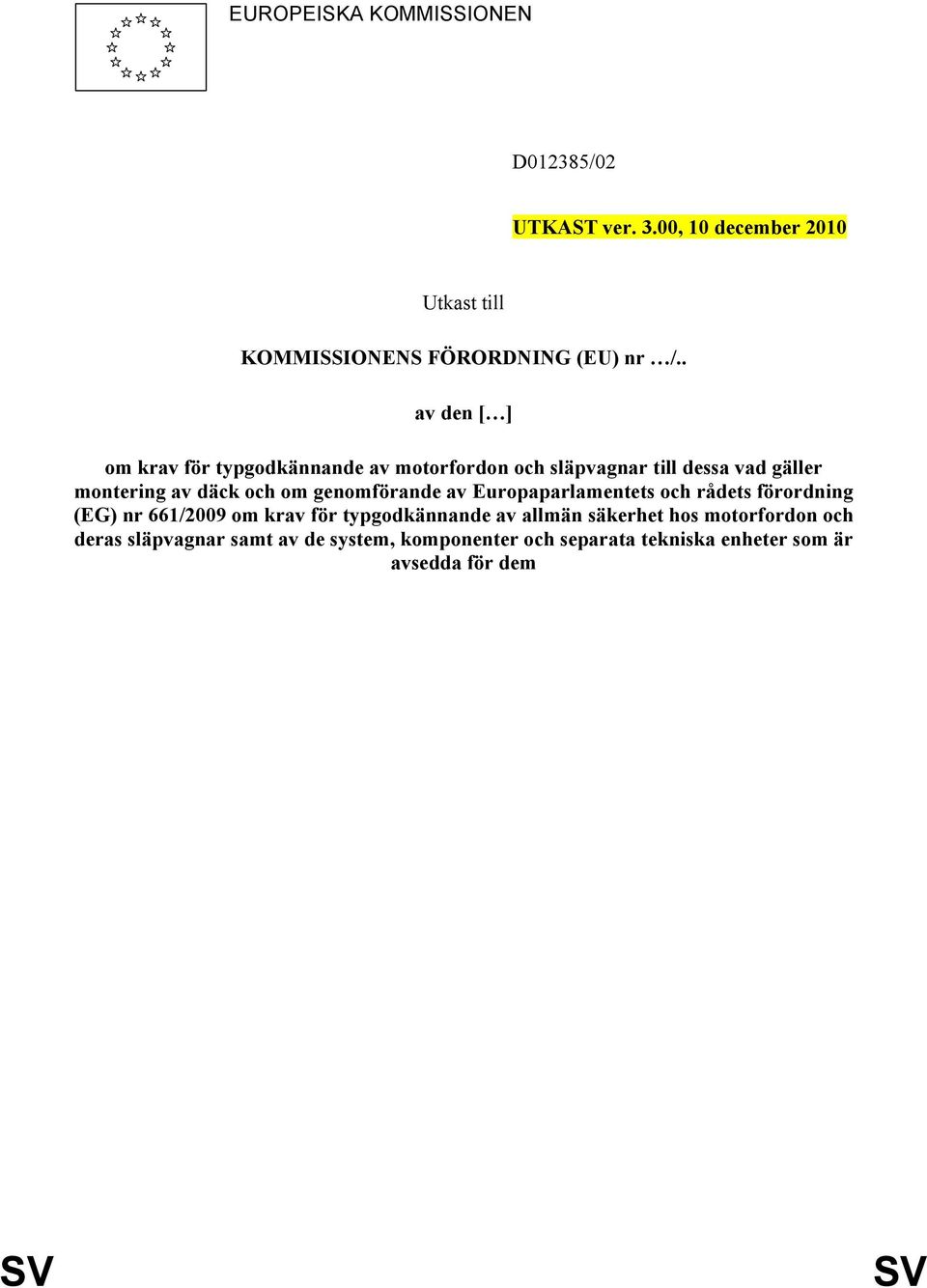 genomförande av Europaparlamentets och rådets förordning (EG) nr 661/2009 om krav för typgodkännande av allmän säkerhet