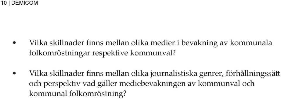 Vilka skillnader finns mellan olika journalistiska genrer,