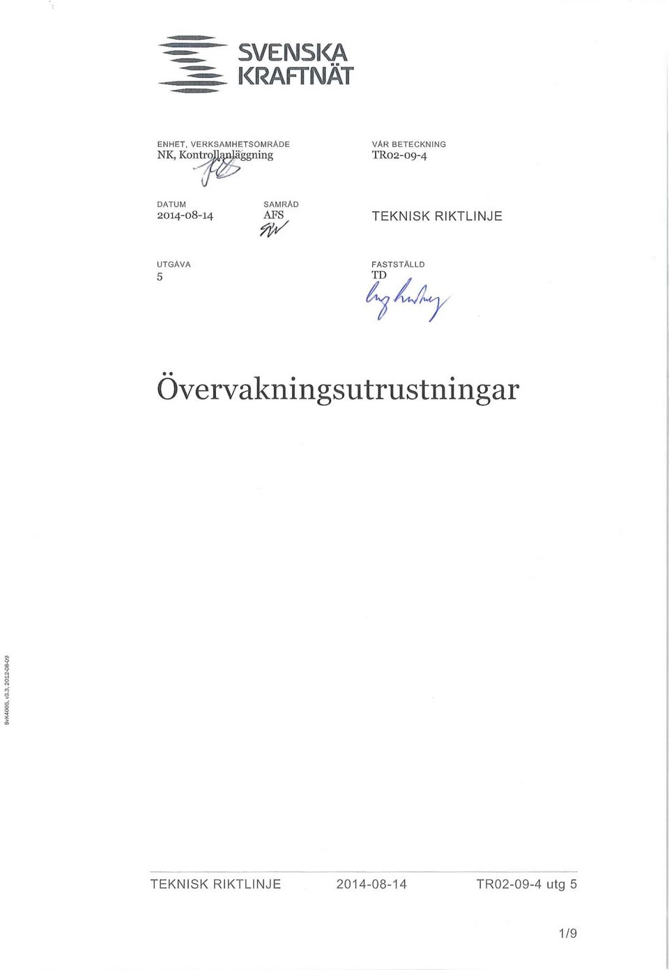 DATUM 2014-08-14 SAMRÅD AFS W TEKNISK