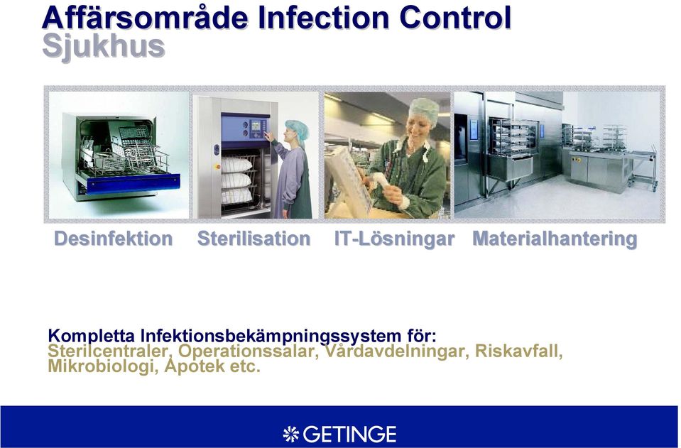 Infektionsbekämpningssystem för: Sterilcentraler,