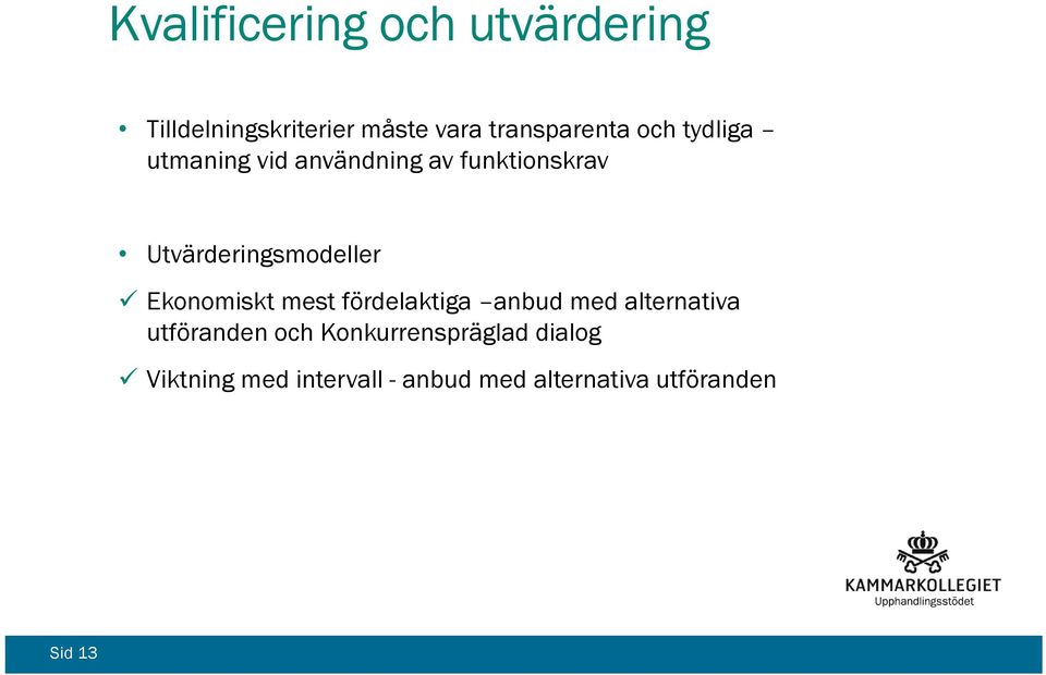 Ekonomiskt mest fördelaktiga anbud med alternativa utföranden och