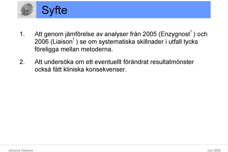 ) se om systematiska skillnader i utfall tycks föreligga mellan