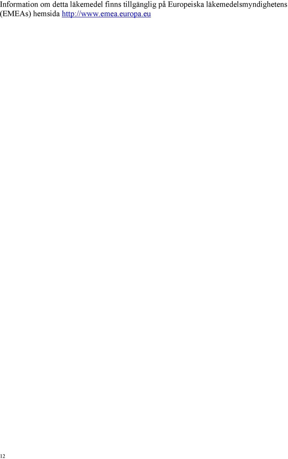 läkemedelsmyndighetens (EMEAs)