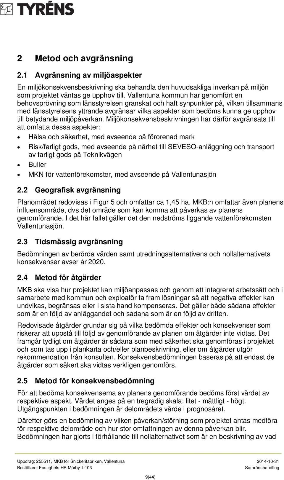 till betydande miljöpåverkan.