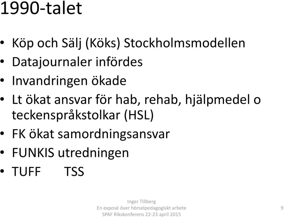 ansvar för hab, rehab, hjälpmedel o