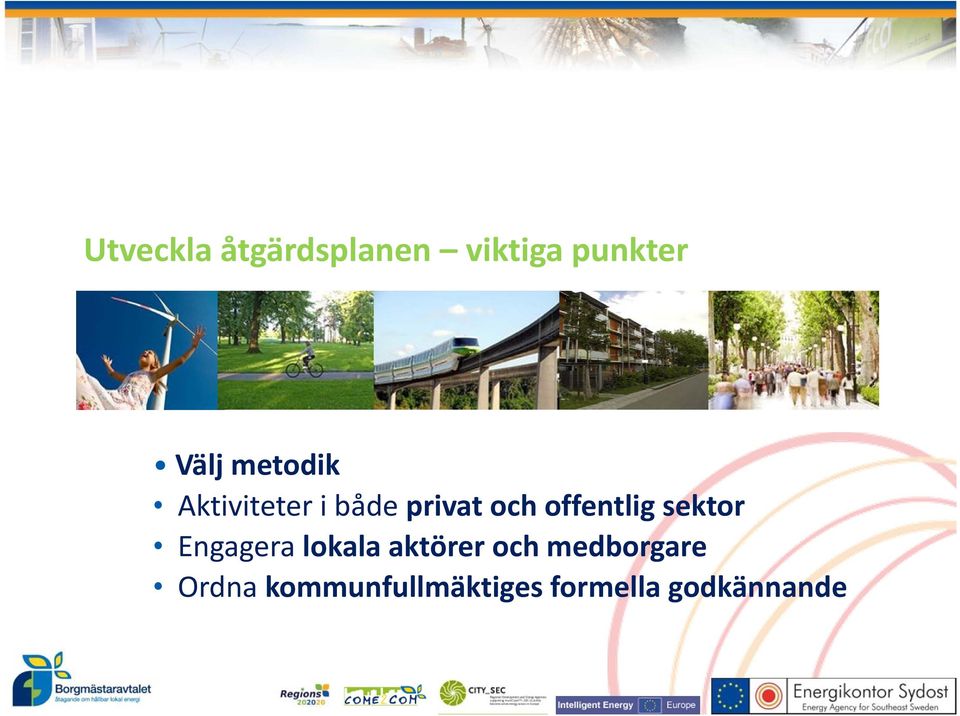 offentlig sektor Engagera lokala aktörer och