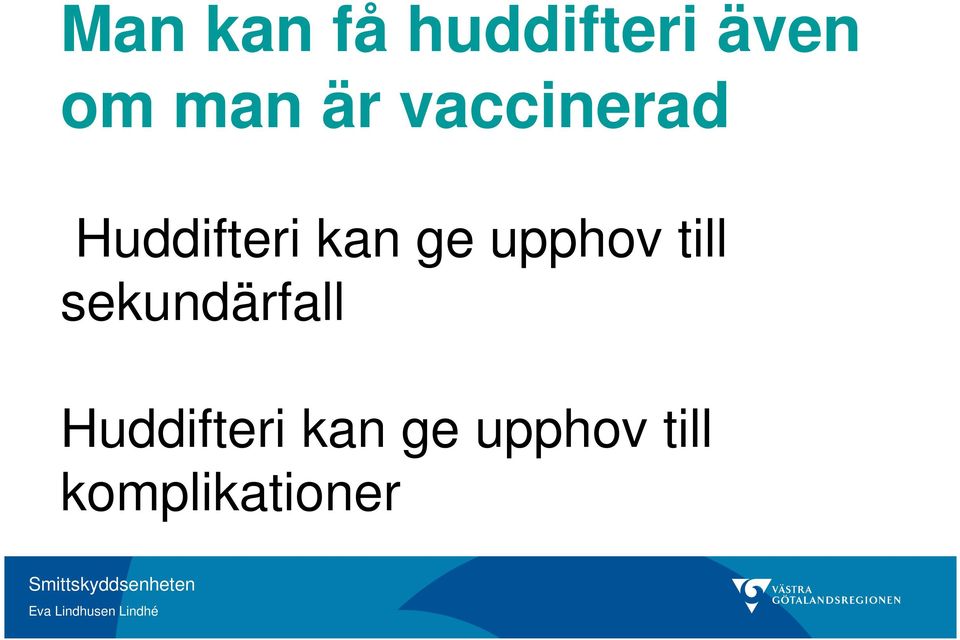 upphov till sekundärfall