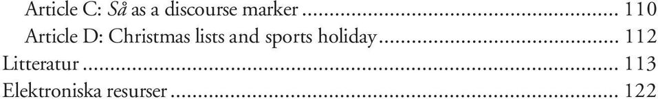 and sports holiday... 112 Litteratur.
