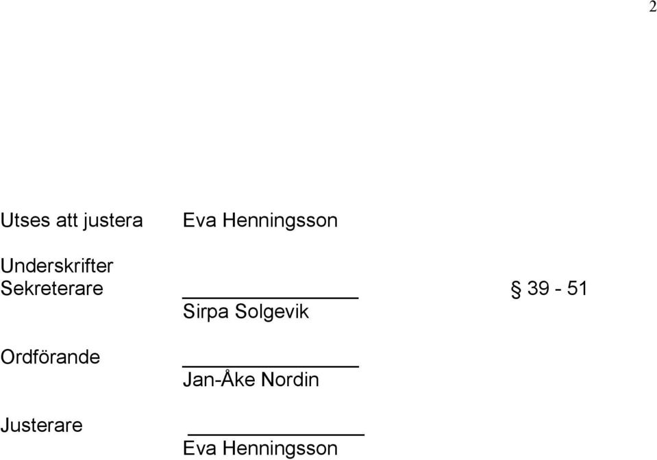 Sekreterare 39-51 Sirpa Solgevik