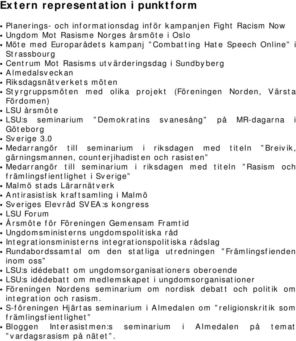 seminarium Demokratins svanesång på MR-dagarna i Göteborg Sverige 3.