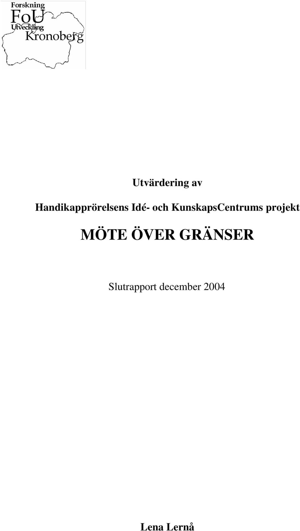 KunskapsCentrums projekt MÖTE