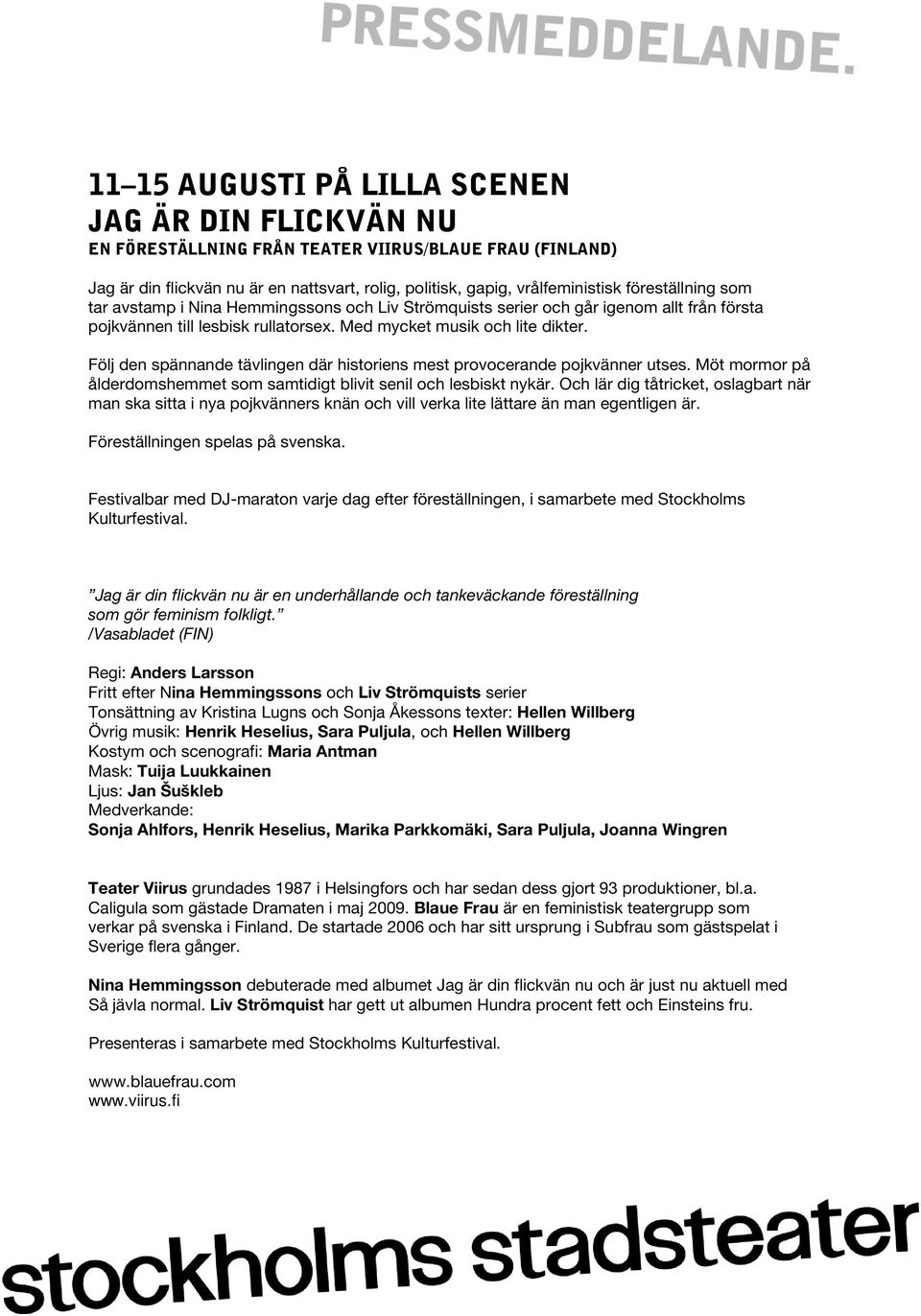 Följ den spännande tävlingen där historiens mest provocerande pojkvänner utses. Möt mormor på ålderdomshemmet som samtidigt blivit senil och lesbiskt nykär.