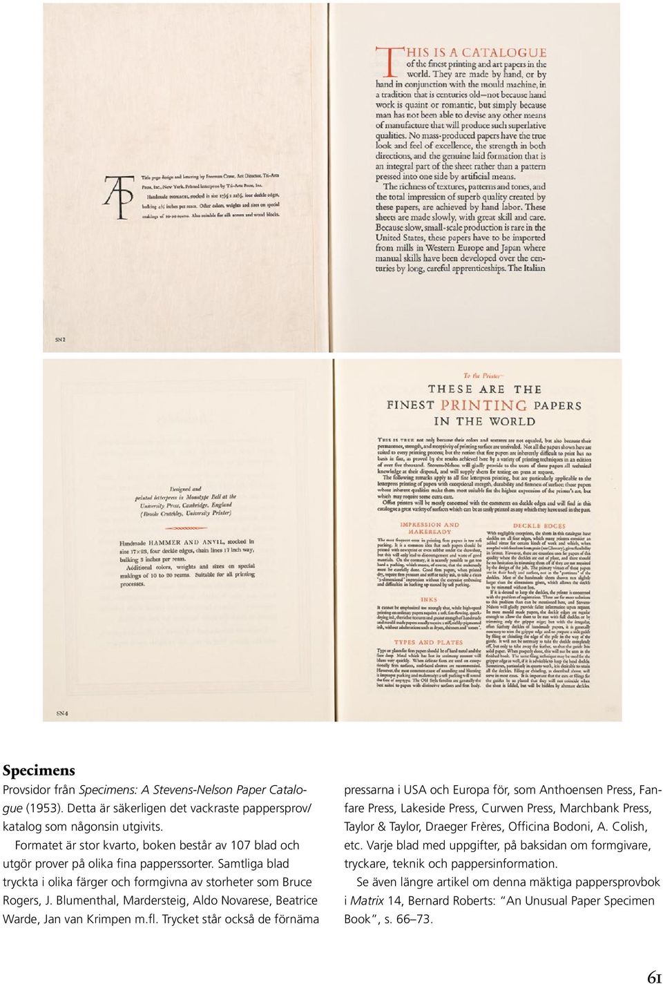 Blumenthal, Mardersteig, Aldo Novarese, Beatrice Warde, Jan van Krimpen m.fl.