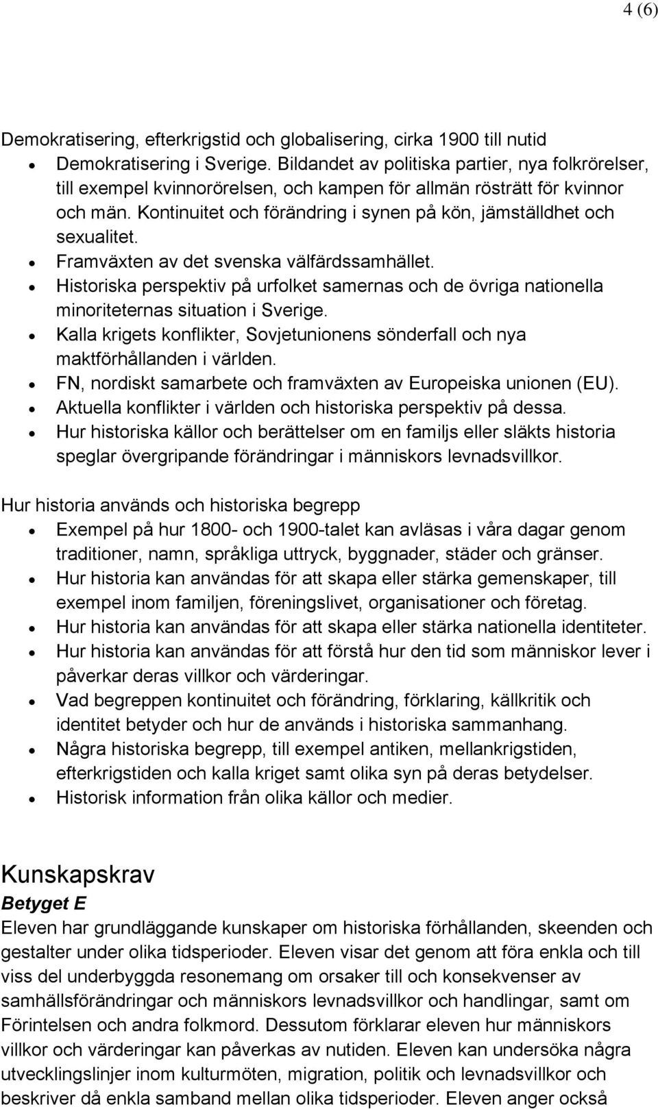 Kontinuitet och förändring i synen på kön, jämställdhet och sexualitet. Framväxten av det svenska välfärdssamhället.