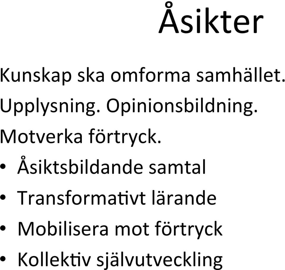 Motverka förtryck.