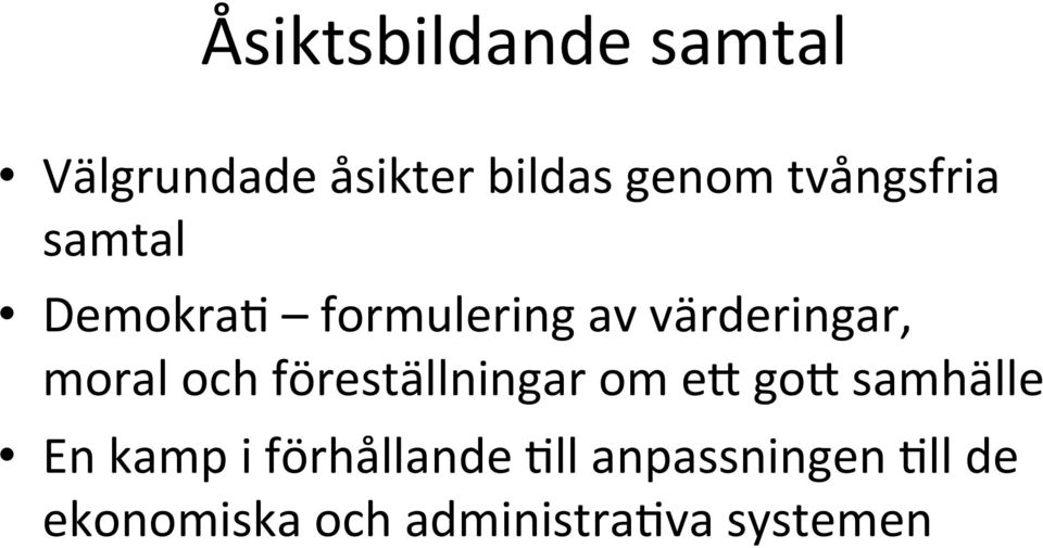 moral och föreställningar om ek gok samhälle En kamp i