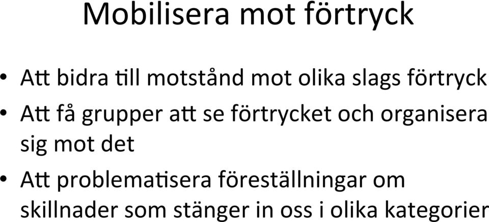 och organisera sig mot det AK problema*sera