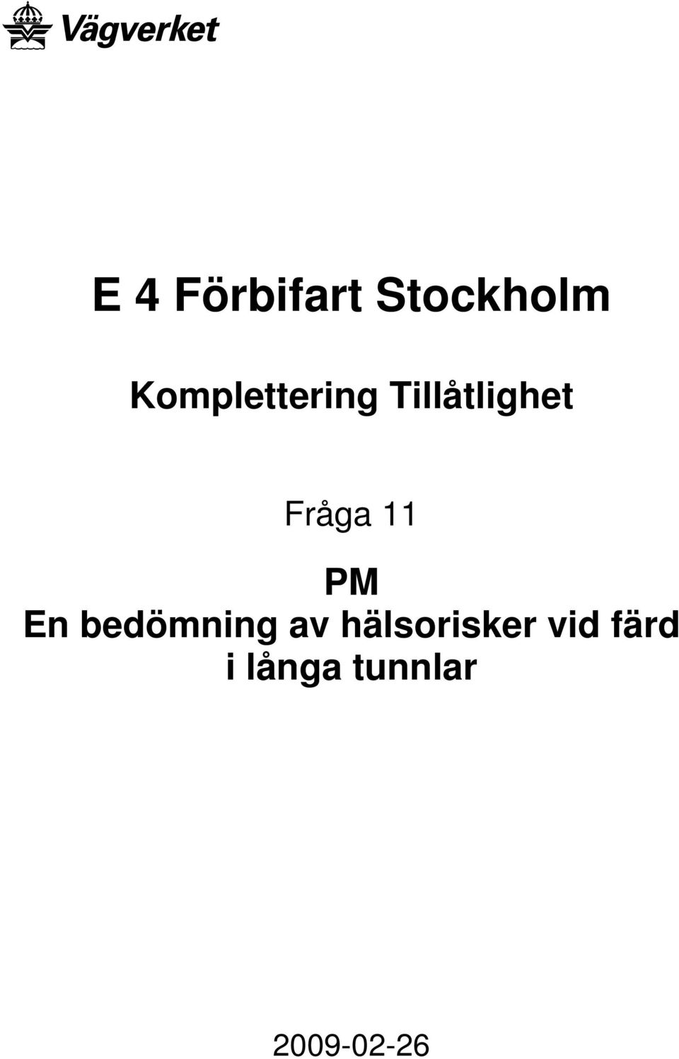 Fråga 11 PM En bedömning av