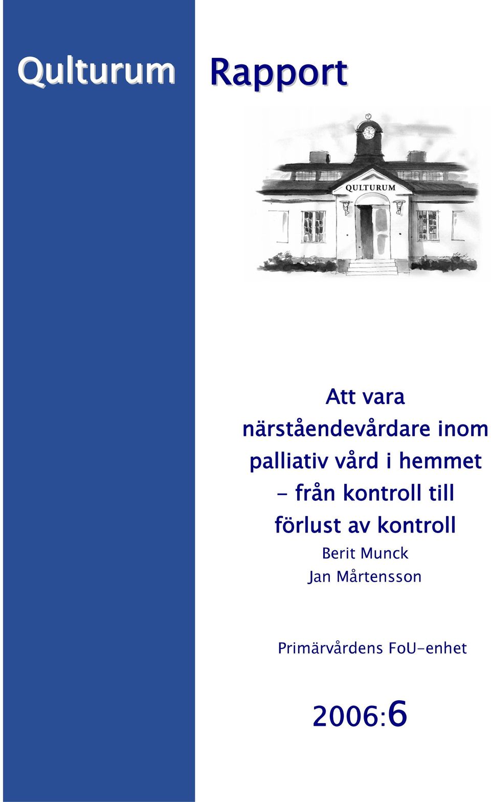 vård i hemmet - från kontroll till