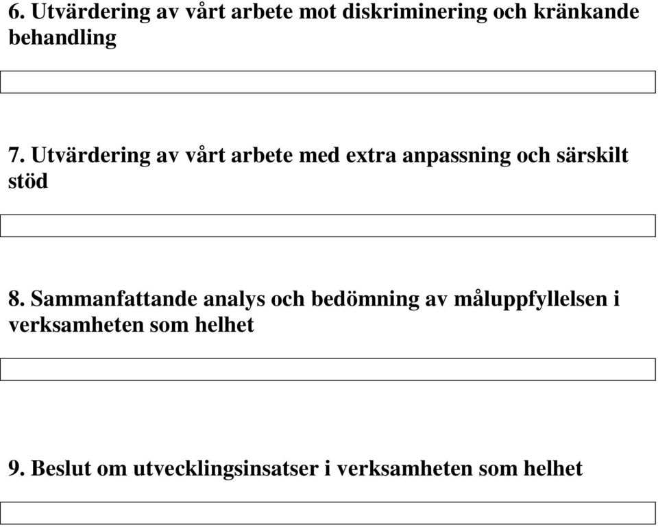 Utvärdering av vårt arbete med extra anpassning och särskilt stöd 8.