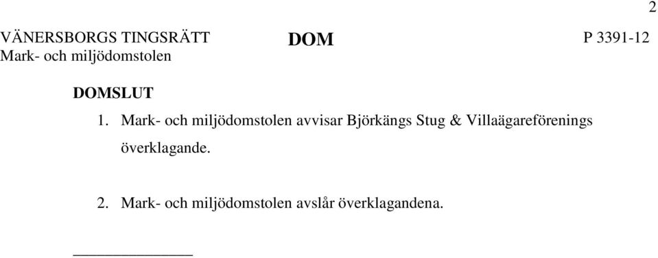 Mark- och miljödomstolen avvisar Björkängs Stug &