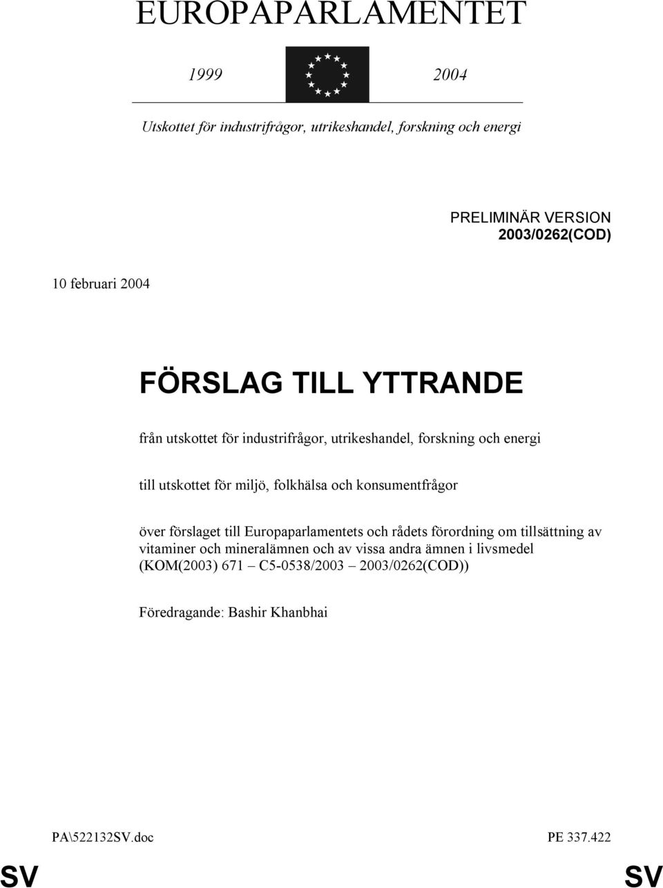 folkhälsa och konsumentfrågor över förslaget till Europaparlamentets och rådets förordning om tillsättning av vitaminer och