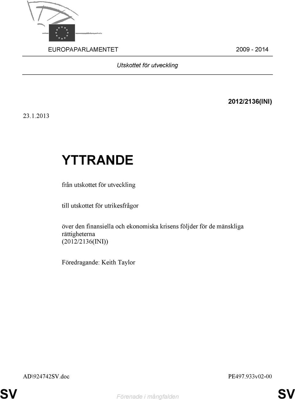 2013 2012/2136(INI) YTTRANDE från utskottet för utveckling till utskottet för