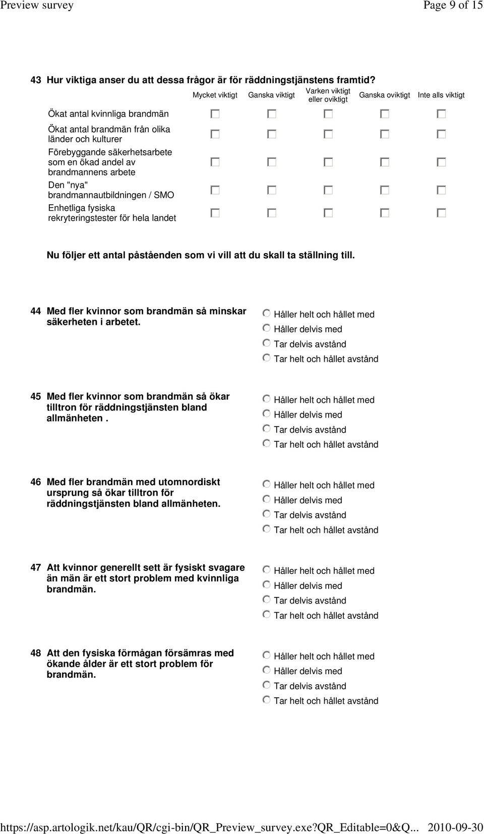 kulturer gfedc gfedc gfedc gfedc gfedc Förebyggande säkerhetsarbete som en ökad andel av brandmannens arbete gfedc gfedc gfedc gfedc gfedc Den "nya" brandmannautbildningen / SMO gfedc gfedc gfedc