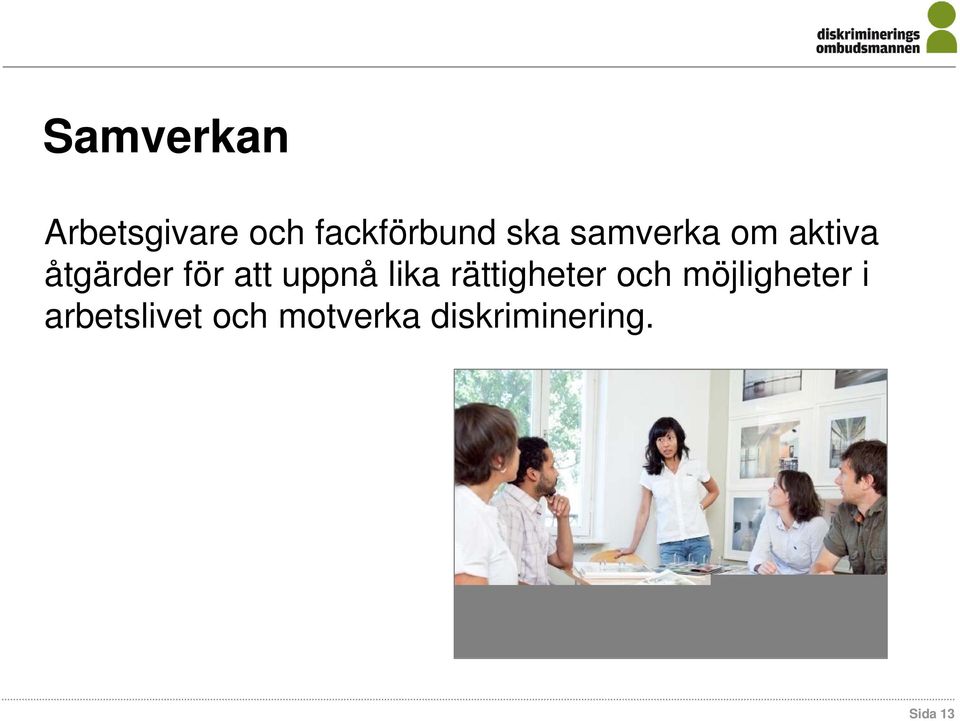 uppnå lika rättigheter och möjligheter i
