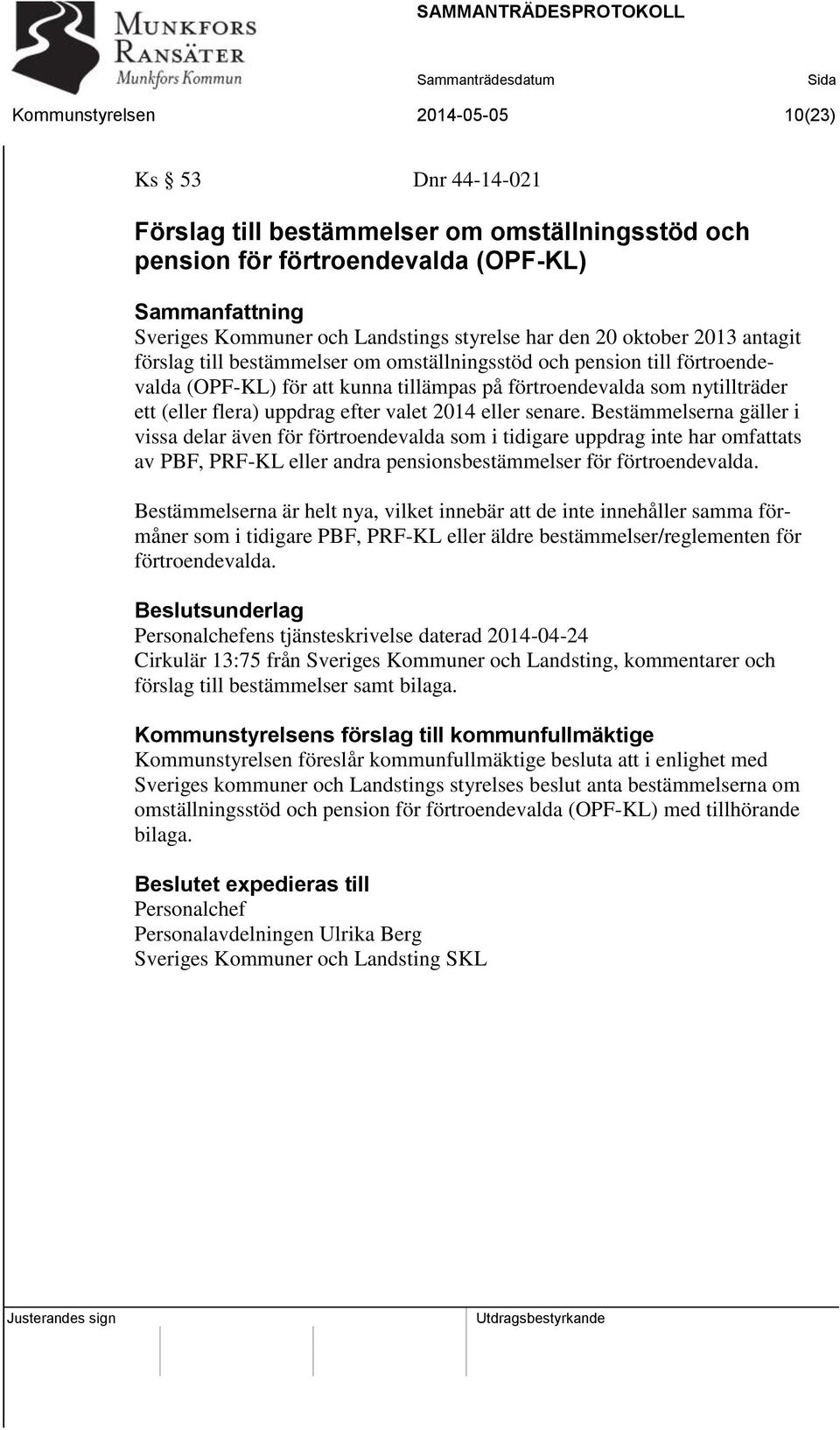 uppdrag efter valet 2014 eller senare.