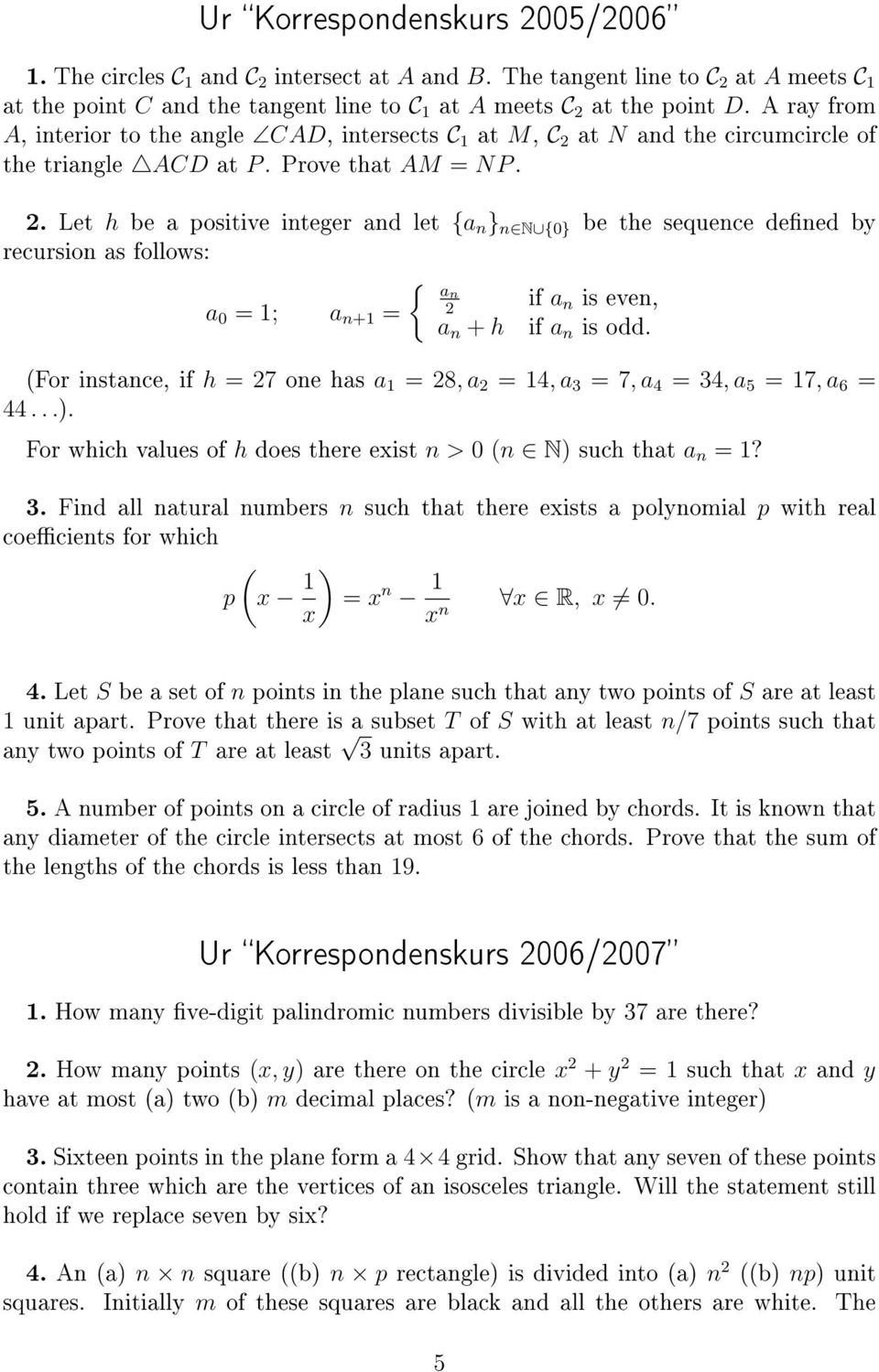 at N and the circumcircle of the triangle ACD at P. Prove that AM = NP. 2.