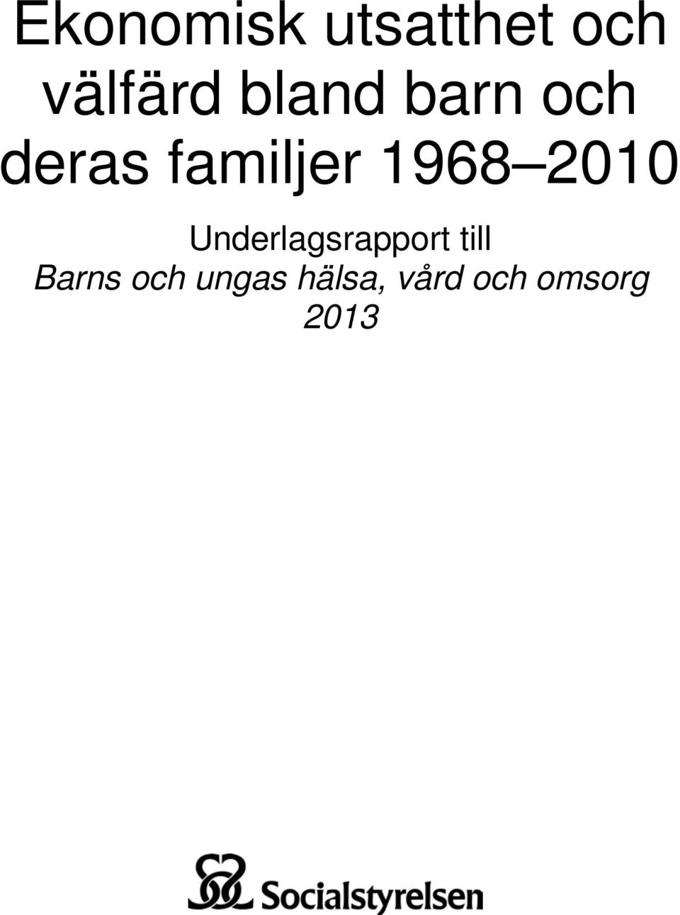 2010 Underlagsrapport till Barns