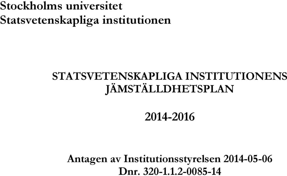 INSTITUTIONENS JÄMSTÄLLDHETSPLAN 2014-2016