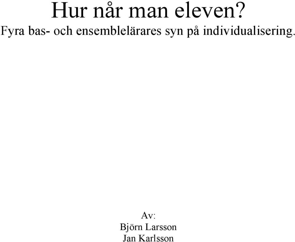 ensemblelärares syn på
