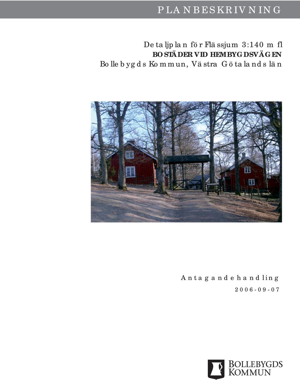 HEMBYGDSVÄGEN Bollebygds Kommun, Västra