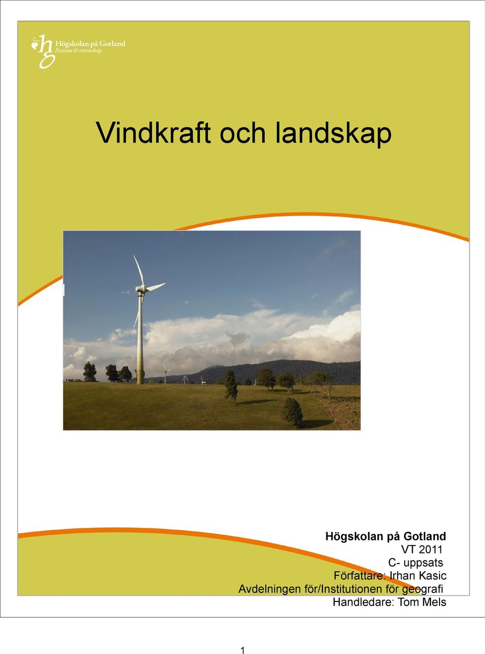 Författare: Irhan Kasic Avdelningen