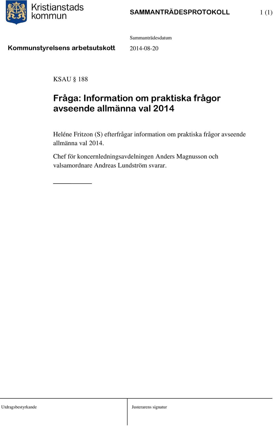 information om praktiska frågor avseende allmänna val 2014.