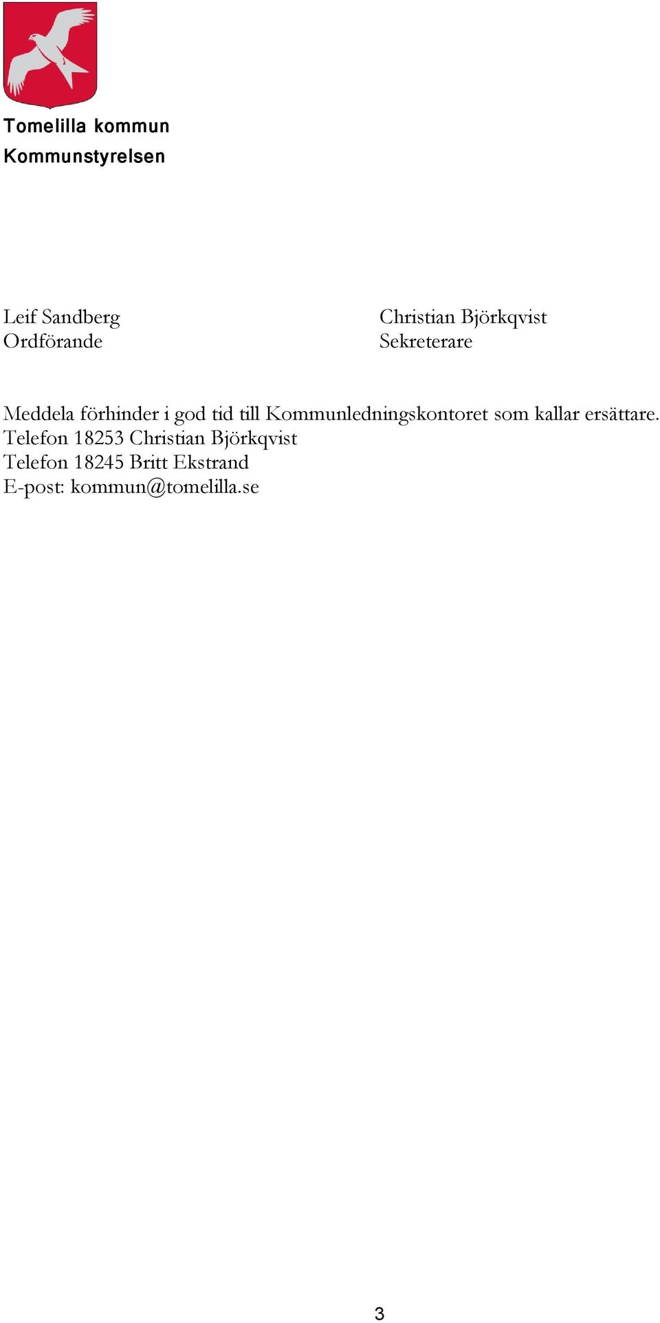 Kommunledningskontoret som kallar ersättare.