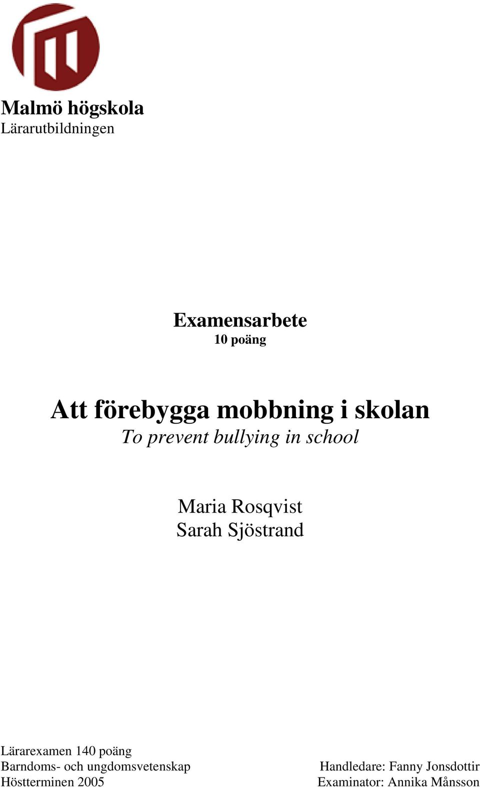 Rosqvist Sarah Sjöstrand Lärarexamen 140 poäng Barndoms- och