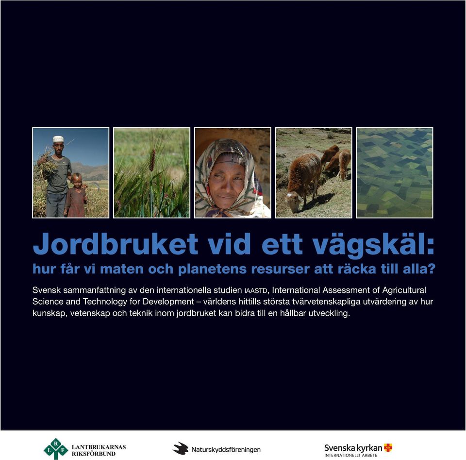 Agricultural Science and Technology for Development världens hittills största