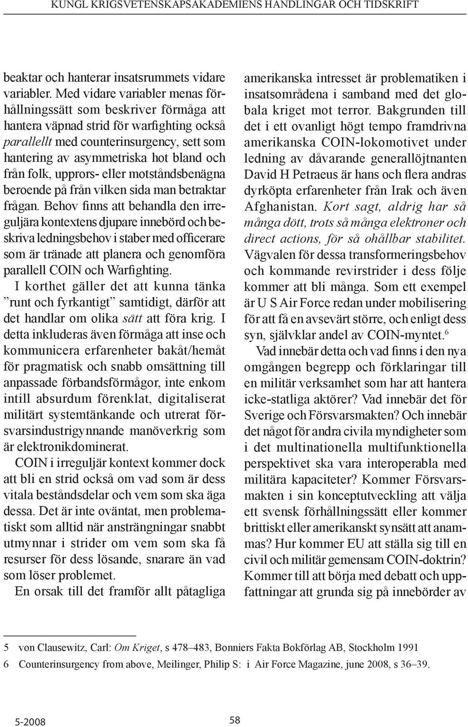 från folk, upprors- eller motståndsbenägna beroende på från vilken sida man betraktar frågan.