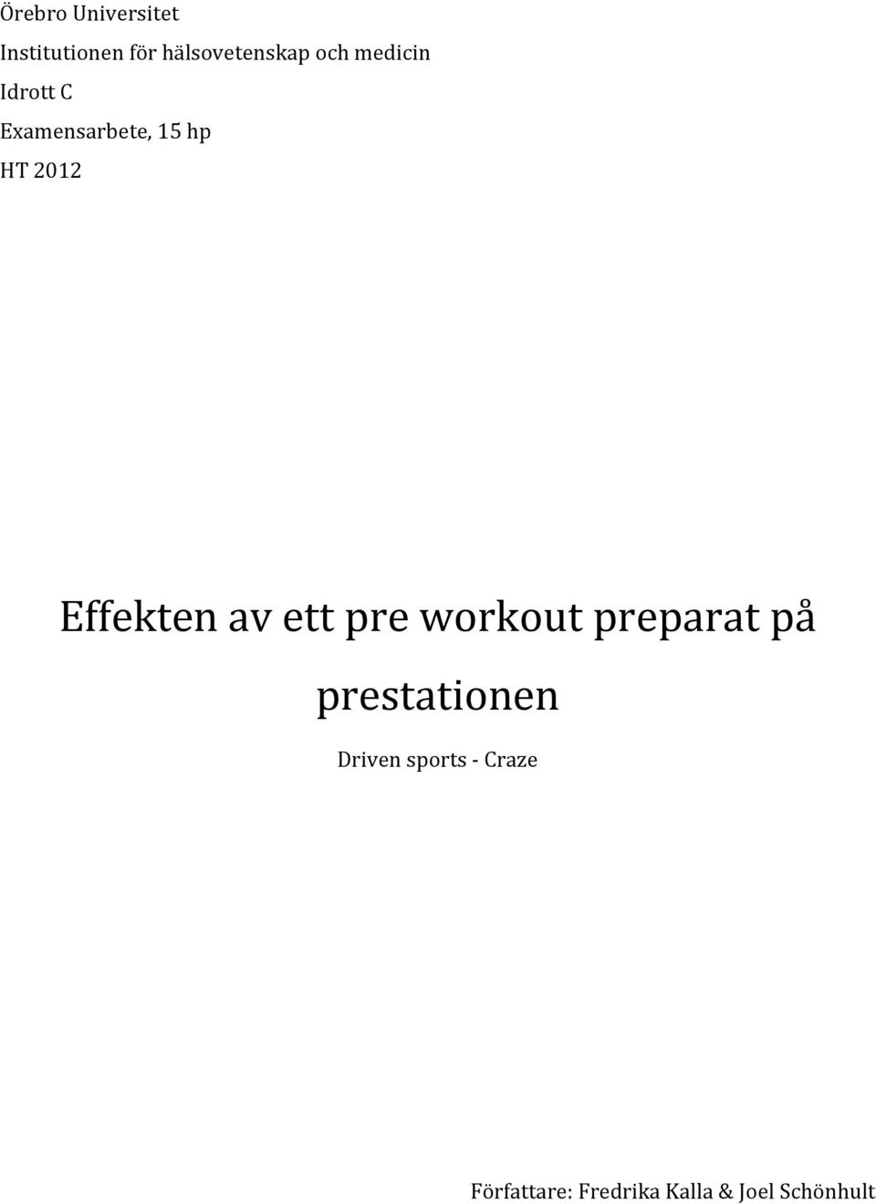 Effekten av ett pre workout preparat på prestationen